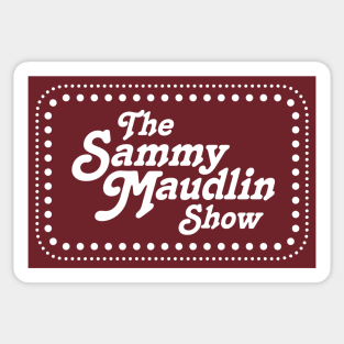 The Sammy Maudlin Show SCTV Sticker